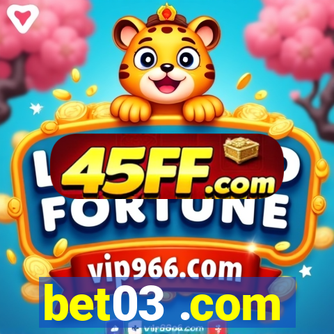 bet03 .com